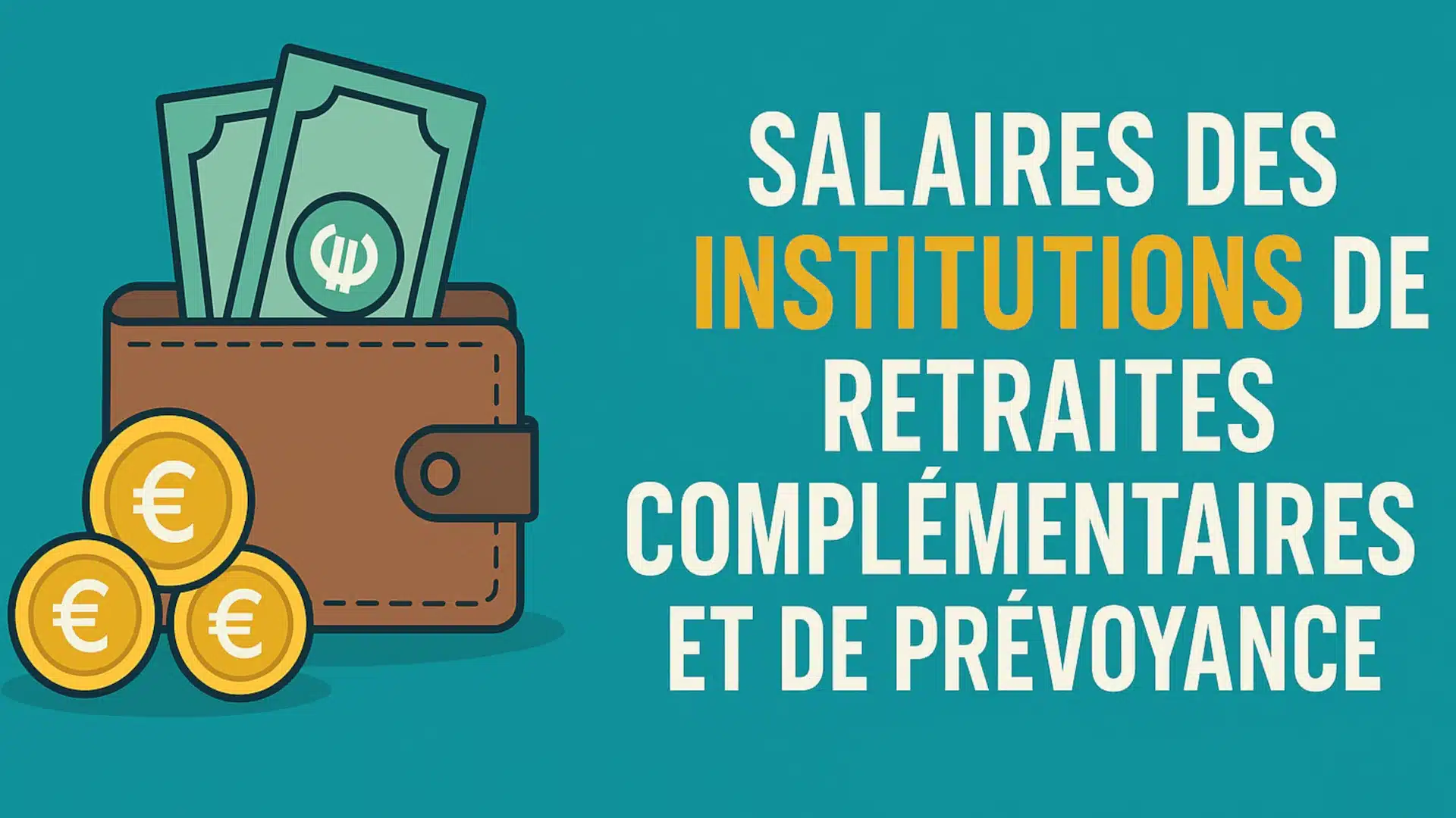 Grille des salaires 2025 des institutions de retraite complémentaires et de prévoyance