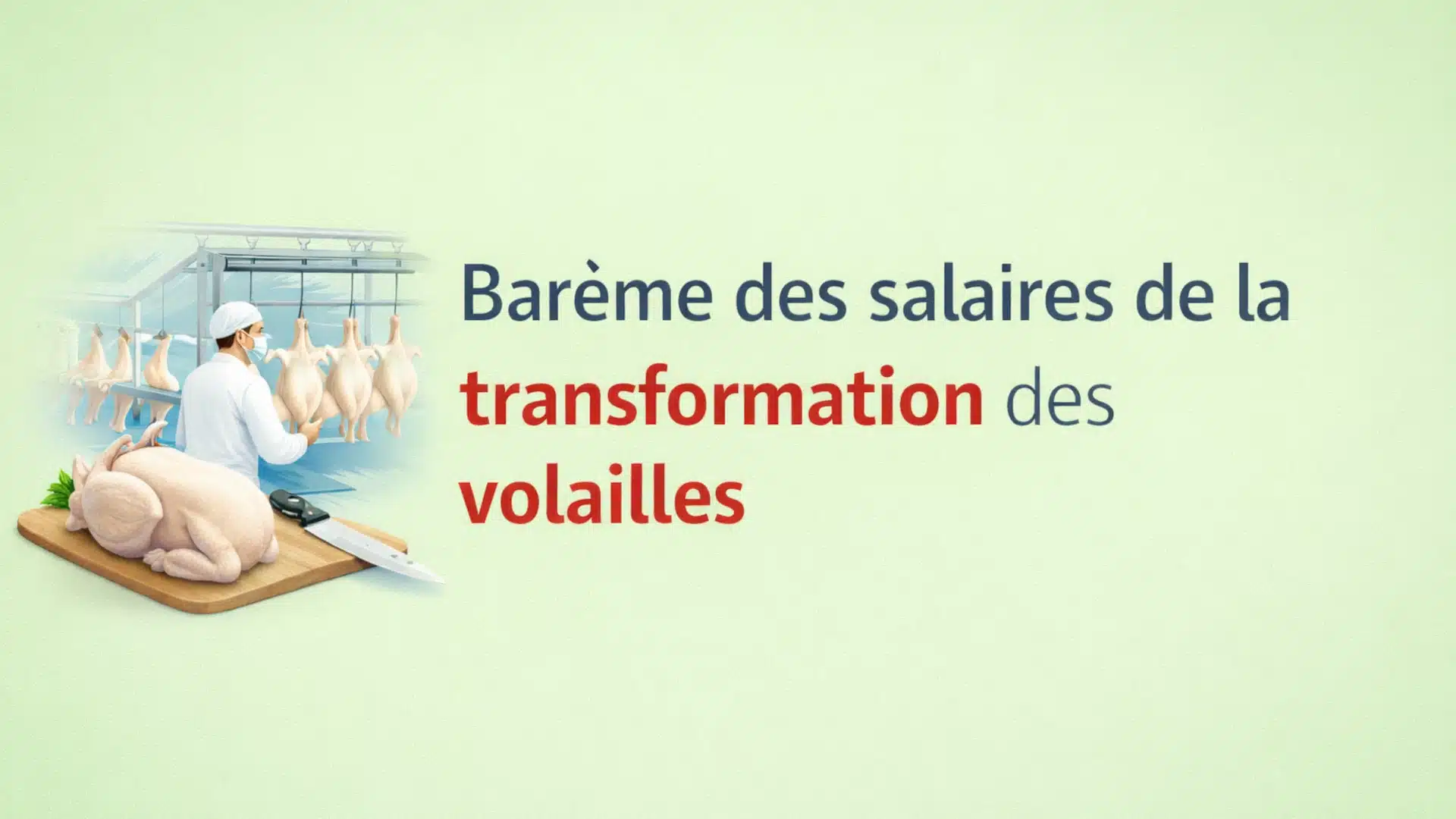 Grille des salaires 2026 des industries de la transformation des volailles
