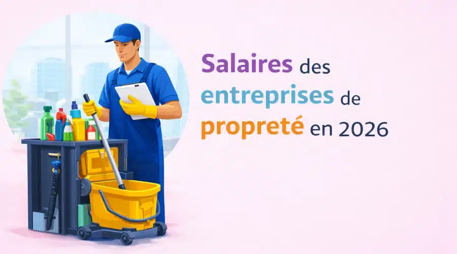 Rémunérations minimales 2026 des entreprises de propreté